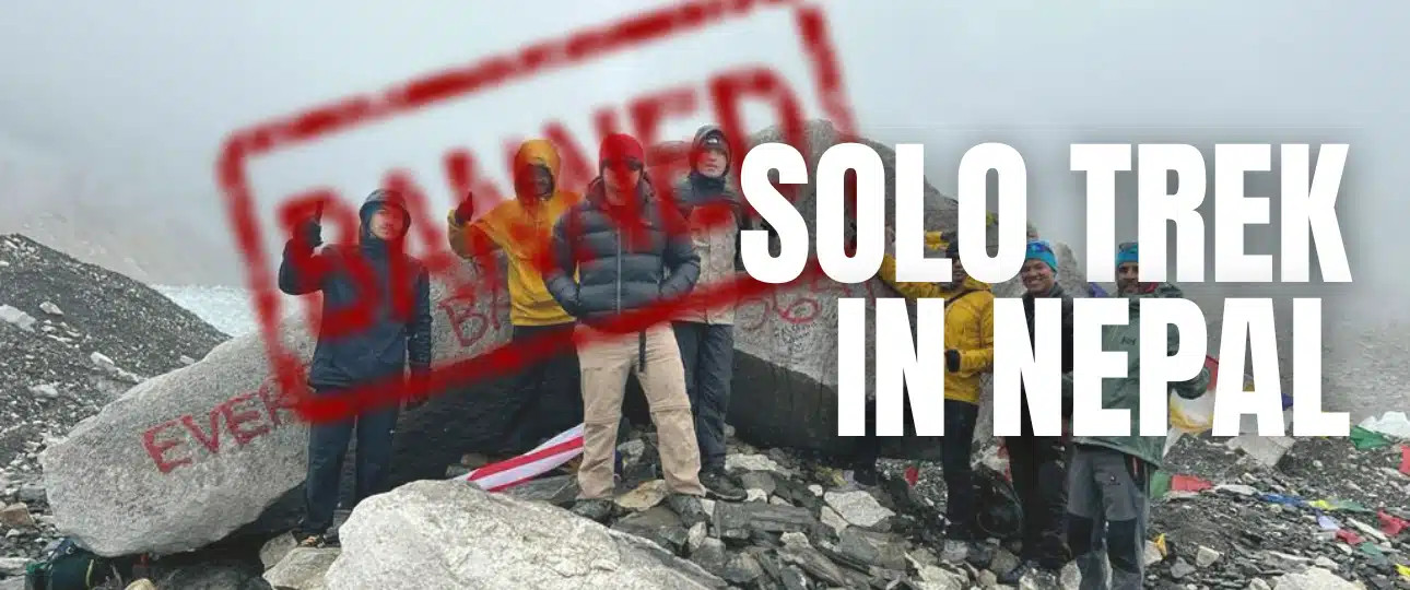 why-solo-trek-banned-in-nepal