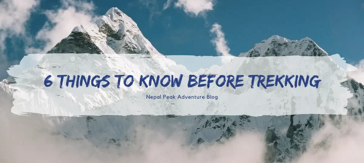 6-things-to-know-before-trekking-in-Nepal