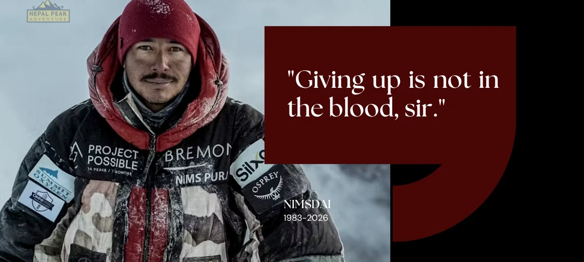 Nims Dai Quotes: 12 Inspirational Quotes by Nirmal Purja 1 nimsdai-quotes-inspiring